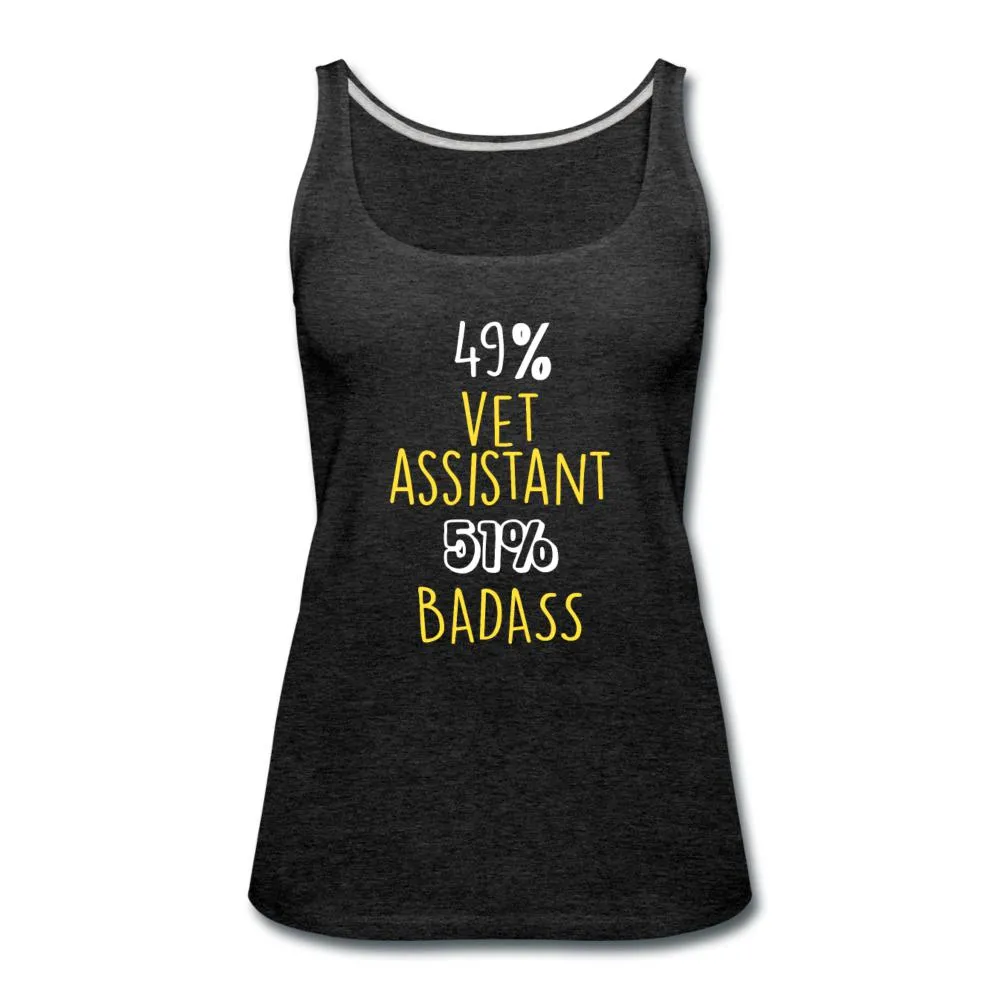 49% vet assistant 51% Badass Women's Tank Top