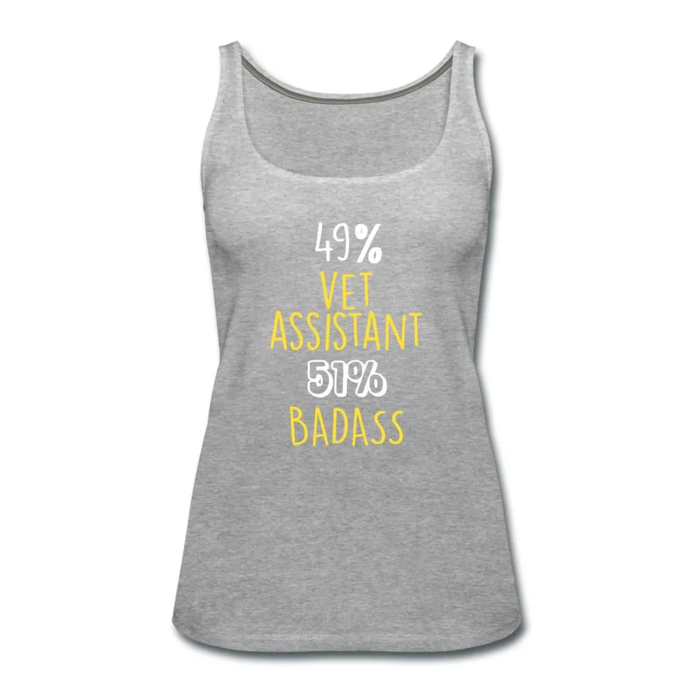 49% vet assistant 51% Badass Women's Tank Top