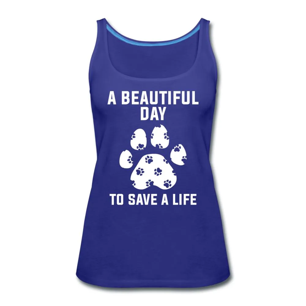 A beautiful day to save a life Women's Tank Top