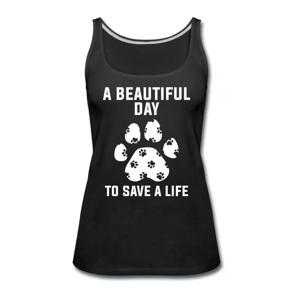 A beautiful day to save a life Women's Tank Top
