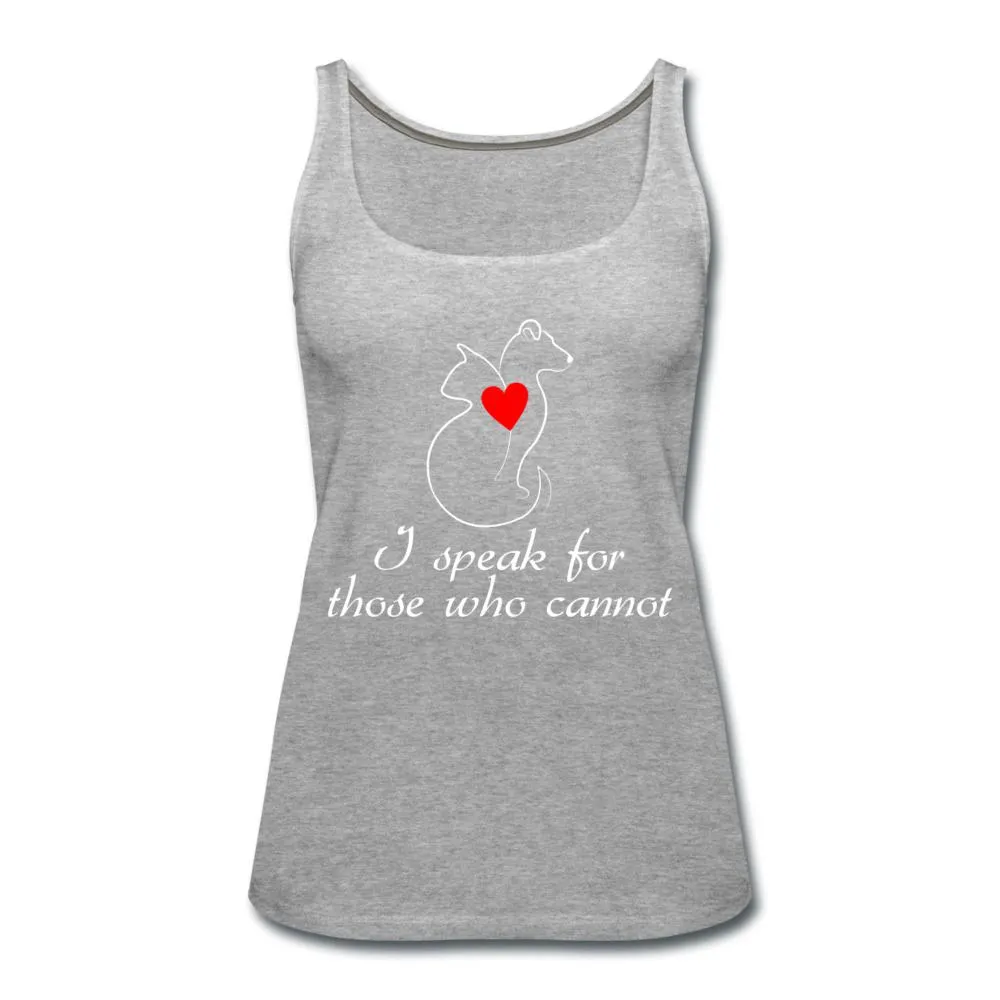 I speak for those who cannot Women's Tank Top