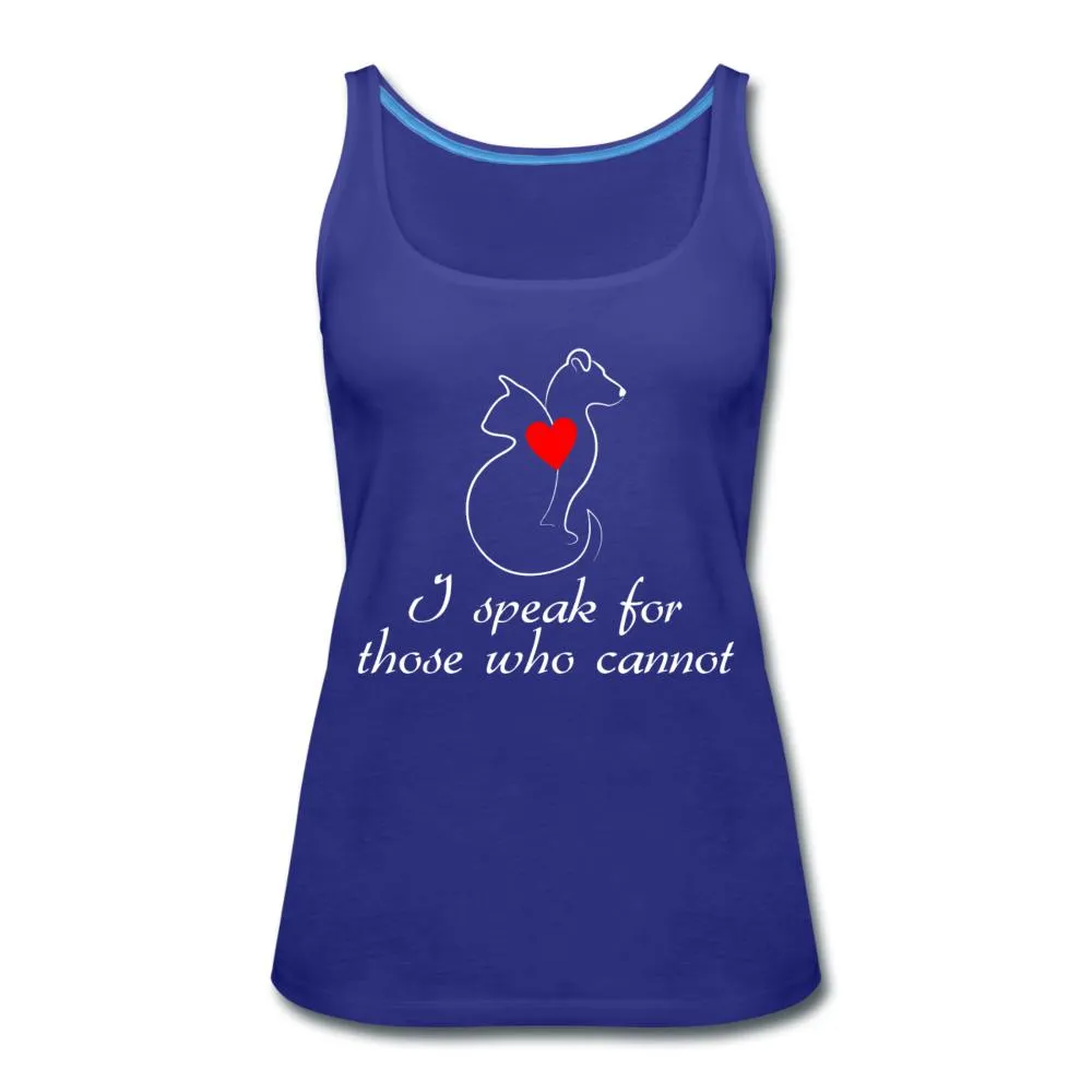 I speak for those who cannot Women's Tank Top