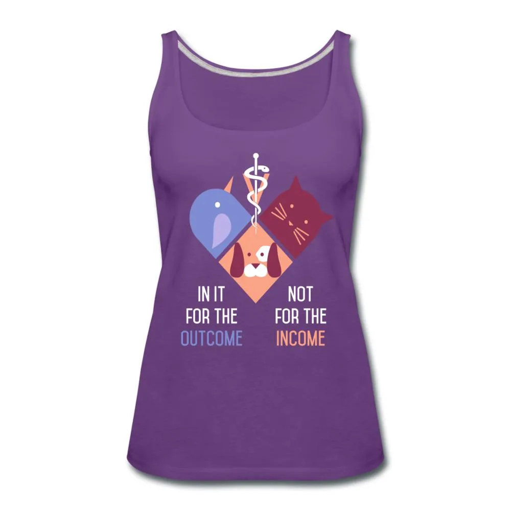 In it for the outcome, not for the income Women's Tank Top