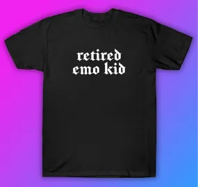Retired Emo Kid Tshirt Shirt T-Shirt Clothing Gift Men Girls Trendy Music Metal Screamo Goth Hardcore Metal Blegh