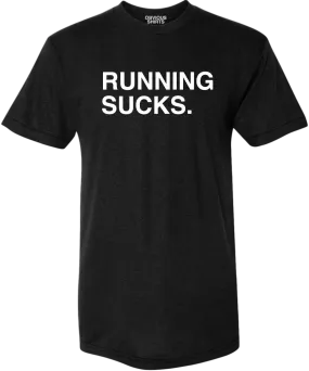 RUNNING SUCKS.