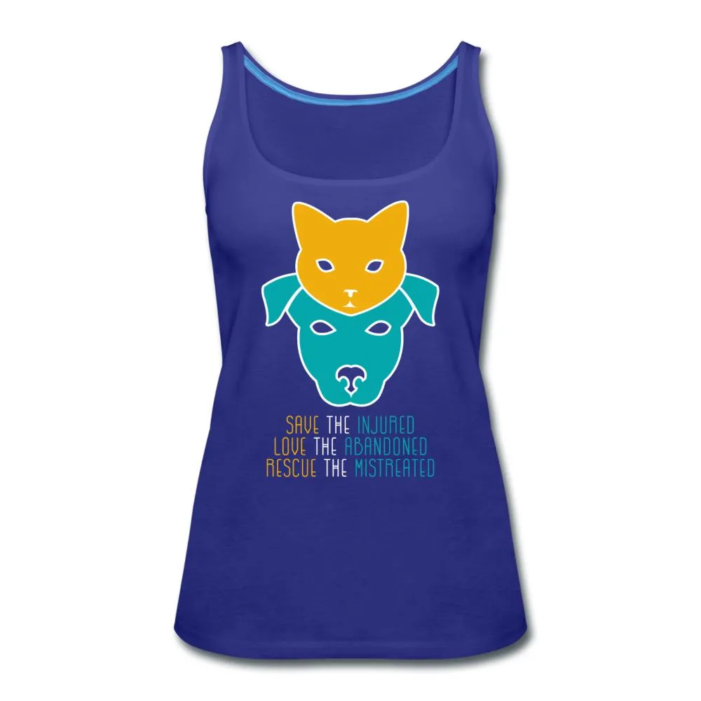 Save the injured, love the abandoned, rescue the mistreated Women's Tank Top