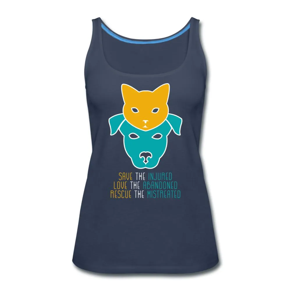 Save the injured, love the abandoned, rescue the mistreated Women's Tank Top