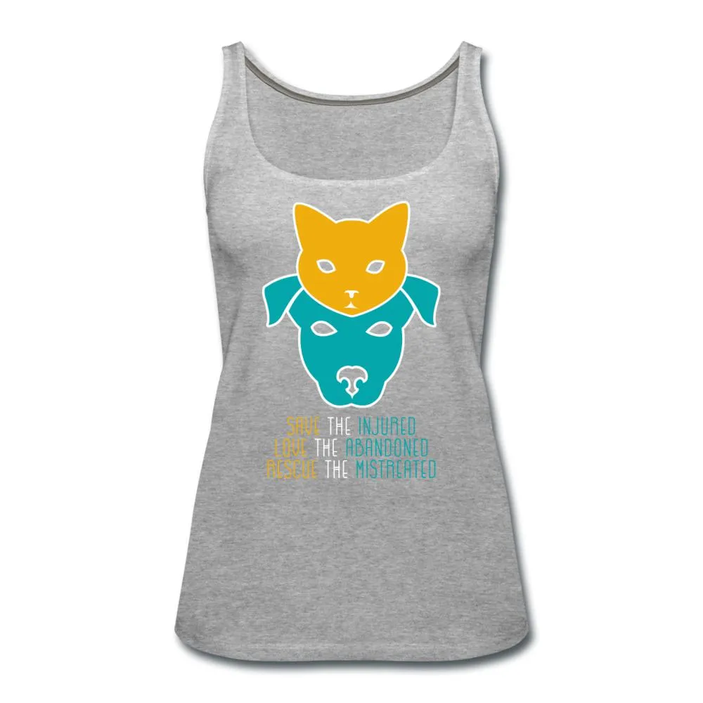 Save the injured, love the abandoned, rescue the mistreated Women's Tank Top