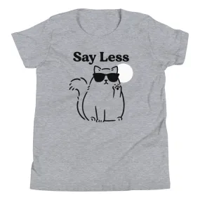 Say Less Kid's Youth Tee