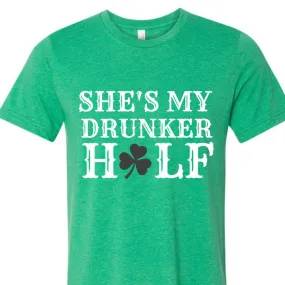 She's My Drunker Half T-Shirt - Heather Kelly