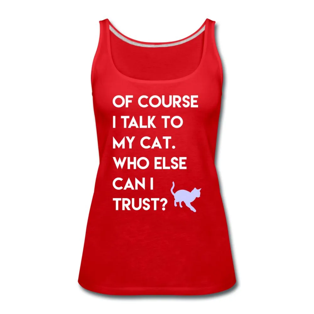 Talk to my cat Women's Tank Top