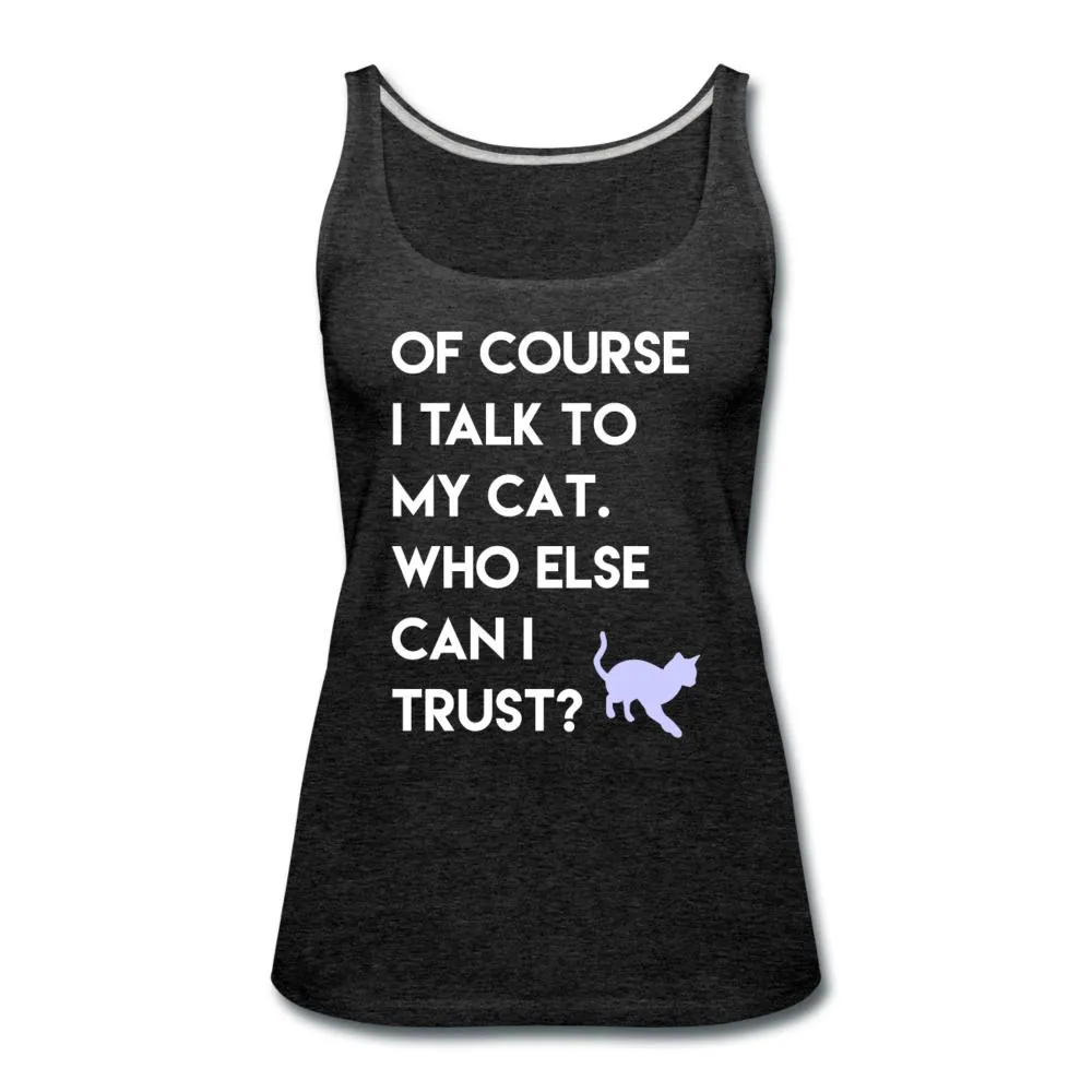 Talk to my cat Women's Tank Top