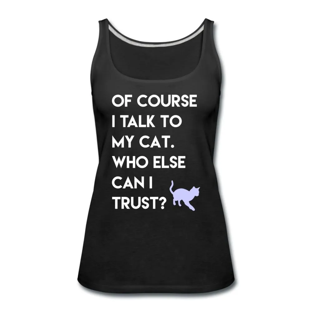 Talk to my cat Women's Tank Top