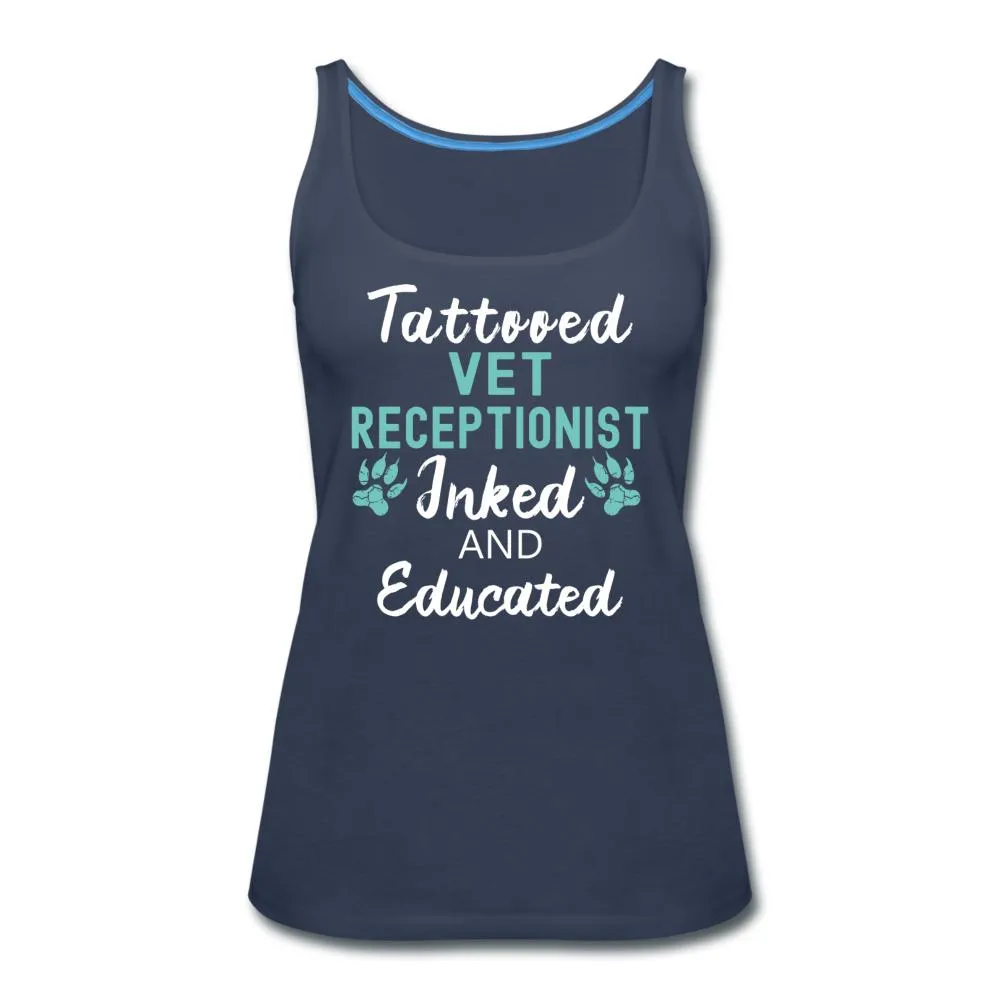Vet Receptionist- Inked and Educated Women's Tank Top