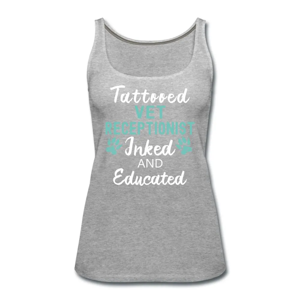 Vet Receptionist- Inked and Educated Women's Tank Top