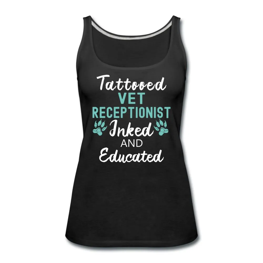 Vet Receptionist- Inked and Educated Women's Tank Top