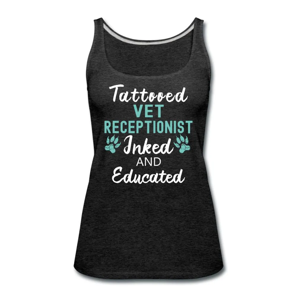 Vet Receptionist- Inked and Educated Women's Tank Top