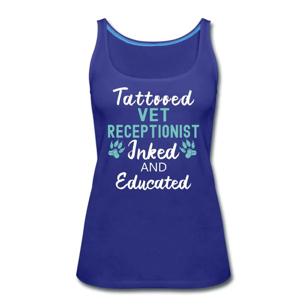 Vet Receptionist- Inked and Educated Women's Tank Top
