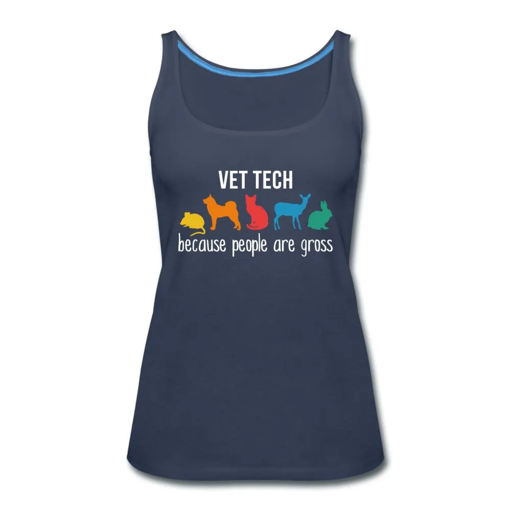 Vet tech: because people are gross Women's Tank Top