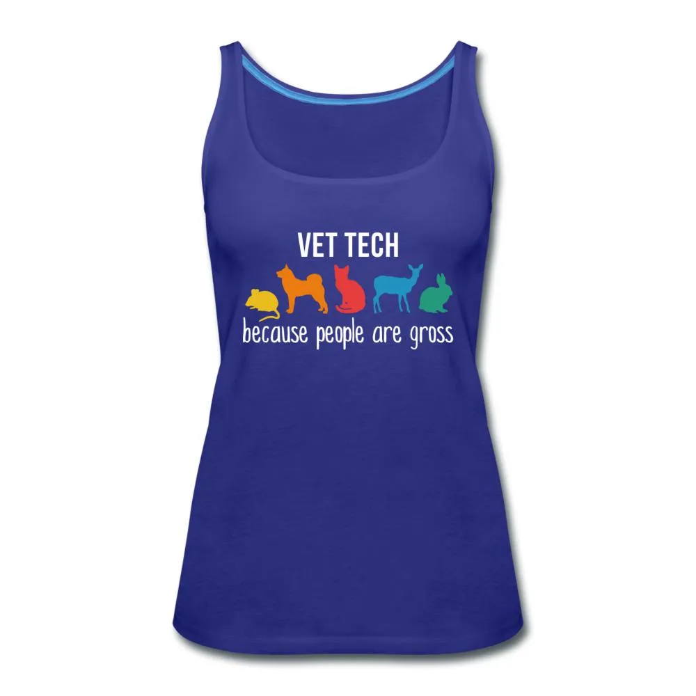 Vet tech: because people are gross Women's Tank Top